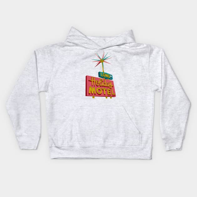 Long Holiday Motel Sign Kids Hoodie by jenblove